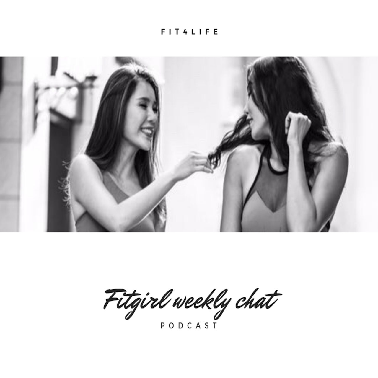fit4life - fitgirl weekly chat